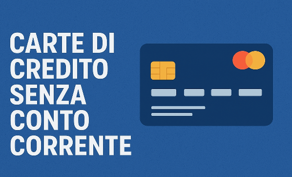 Carte Di Credito Senza Conto Corrente